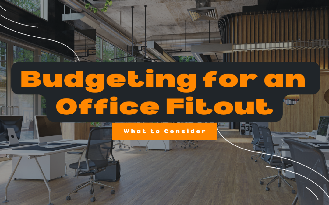 Budeting For An Office Fitout: What to Consider